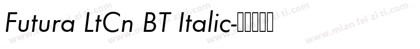 Futura LtCn BT Italic字体转换